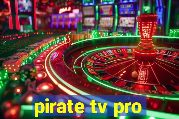 pirate tv pro